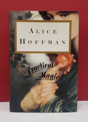 Item #94391 Practical Magic. Alice Hoffman