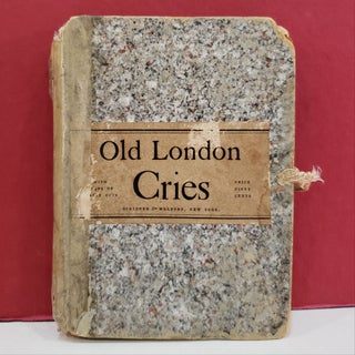 Item #94473 Old London Street Cries and the Cries of To-Day. Andrew W. Tuer