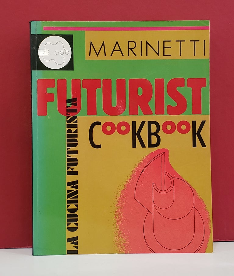 Item #94504 The Futuristic Cookbook. Suzanne Brill F. T. Marinetti, Lesley Chamberlain, transl.