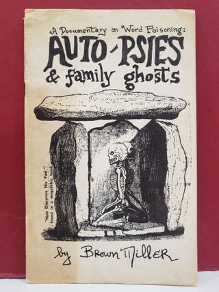 Item #94568 A Documentary on Word Poisoning: Autopsies & Family Ghosts. Brown Miller