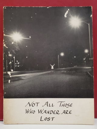 Item #94570 Not All Those Who Wander Are Lost. Gary S. Miller Francoise Brun Cottan, photographs