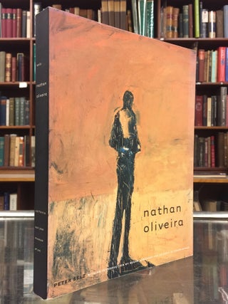 Item #94715 Nathan Oliveira. Peter Selz Nathan Oliveira