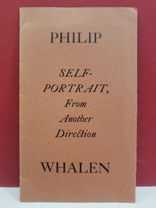 Item #94740 Self-Portrait, from Another Direction. Philip Whalen