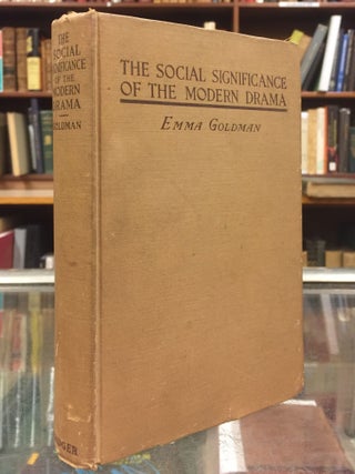 Item #94744 The Social Significance of the Modern Drama. Emma Goldman