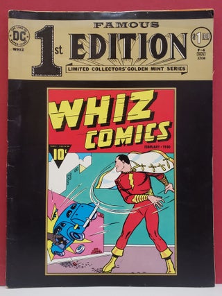 Item #94826 Famous 1st Edition, Vol. 1: Whiz Comics, No. 2. E. Nelson Bridwell Carmine Infantino,...