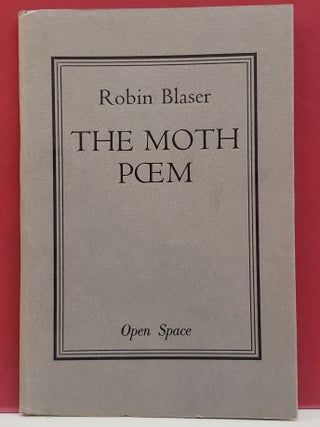 Item #94838 The Moth Poem. Robin Blaser