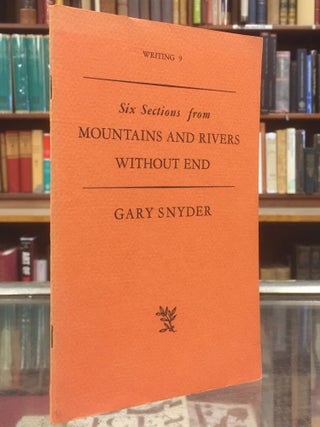 Item #94848 Six Sections from Mountains and Rivers without End. Gary Snyder
