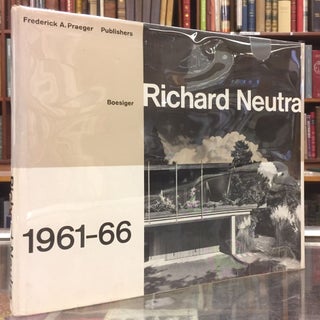 Item #94883 Richard Neutra: 1961-66. W. Boesiger Richard Neutra