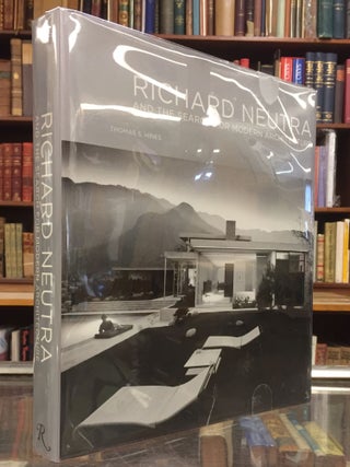 Item #94893 Richard Neutra and the Search for Modern Architecture. Thomas S. Hines Richard Neutra