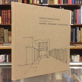 Item #94898 Under Construction: The Architecture of Marmol Radziner + Associates. Mary-Kay...