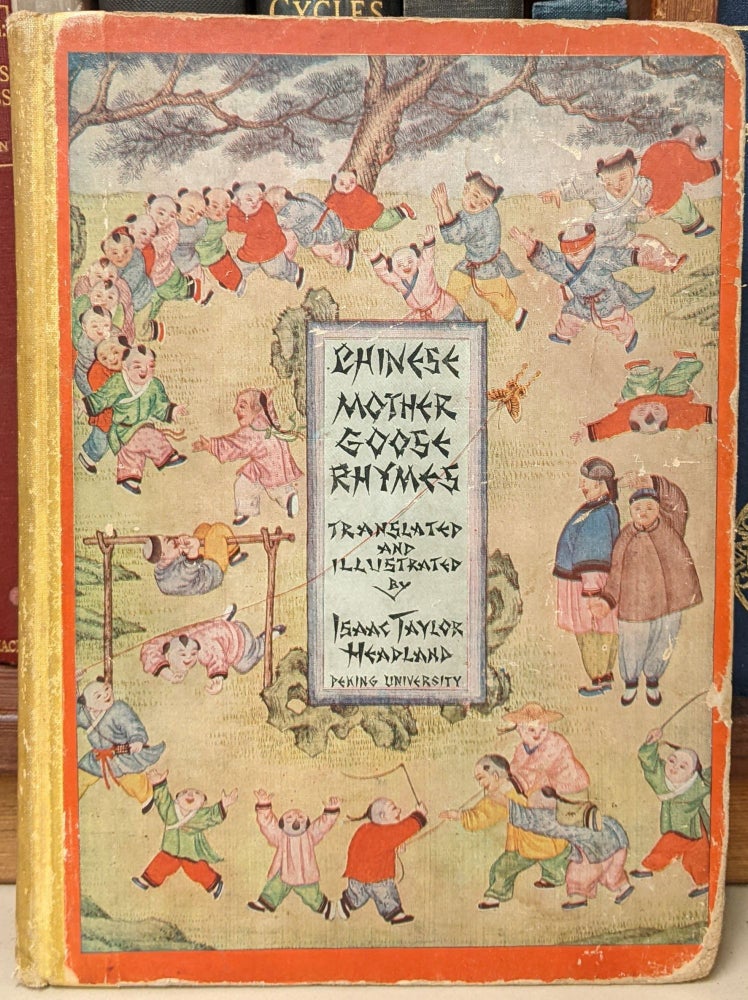 Item #95207 Chinese Mother Goose Rhymes. Isaac Taylor Headland.