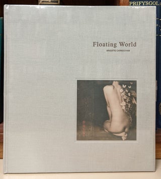Item #95333 Floating World. Brigitte Carnochan