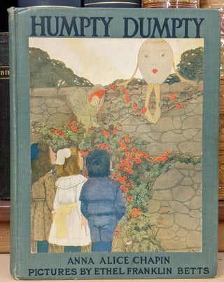 Item #95363 The True Story of Humpty Dumpty: How he was rescued by three mortal children in Make...