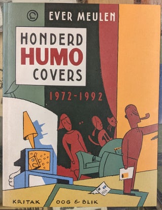 Item #95383 Honderd Humo Covers 1972-1992. Ever Meulen