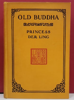 Item #95413 Old Buddha. Princess Der Ling