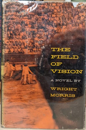 Item #95468 The Field of Vision. Wright Morris