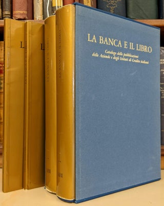 Item #95542 La Banca e il Libro: Catalogoe delle Pubblicazioni delle Aziende e degli Istituti di...