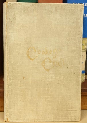 Item #95555 Cookery Craft As Practiced in 1894 by the Women of the South Church, St. Johnsbury,...