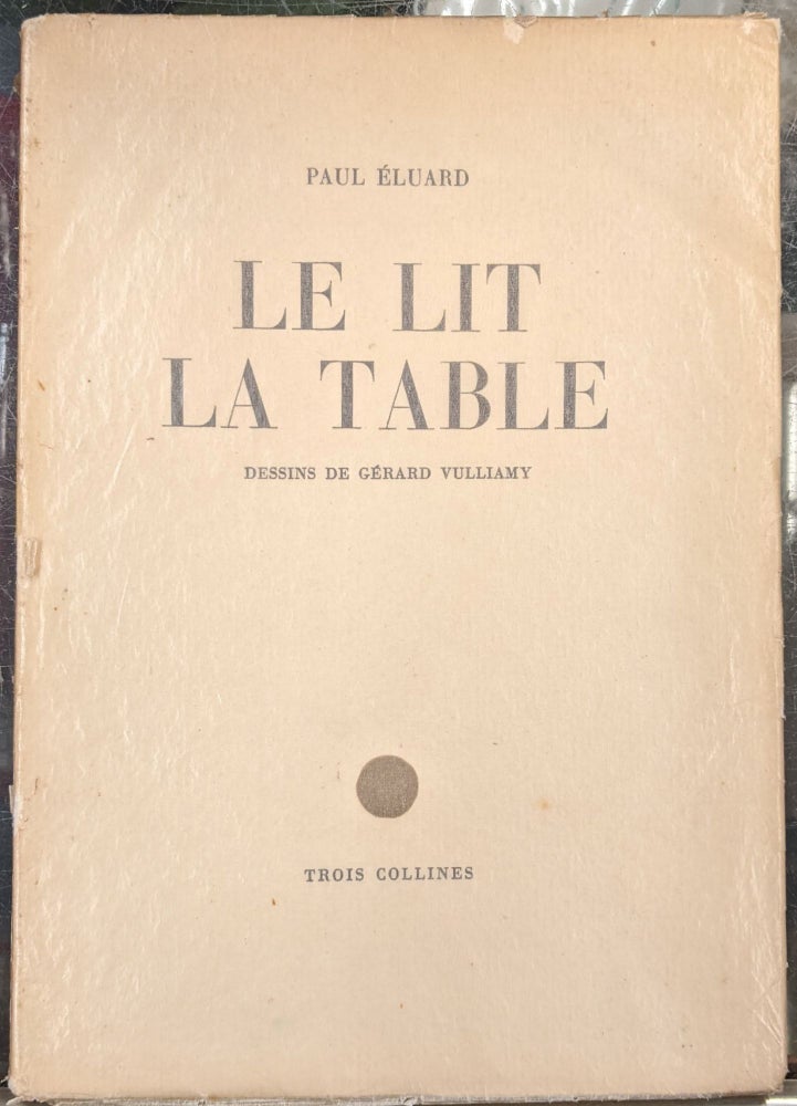Item #95652 Le Lit La Table. Paul Eluard.