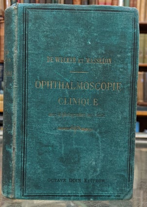 Item #95774 Ophthalmoscopie Clinique. L. de Wecker, J. Masselon