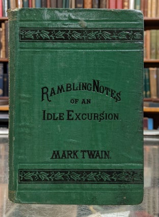 Item #95777 Rambling Notes of an Idle Excursion. Mark Twain