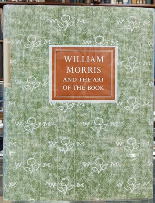 Item #95798 William Morris and the Art of the Book. Paul Neddham