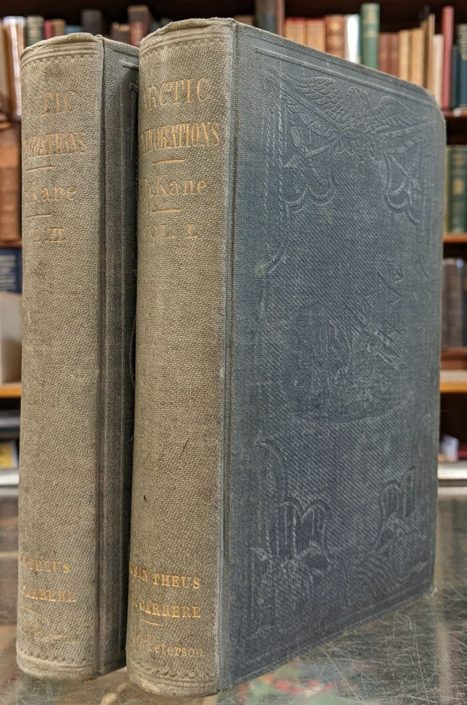 Item #95865 Arctic Exploration: The Second Grinnell Expedition in Search of Sir John Franklin, 1853, '54, '55, 2 vol. Elisha Kent Kane.