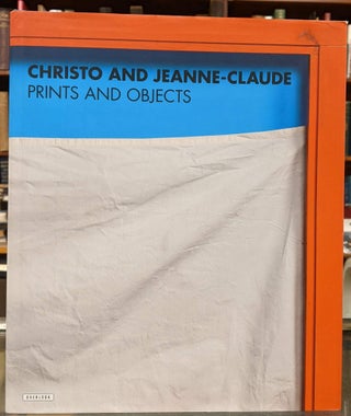 Item #95921 Christo and Jeanne-Claude: Prints and Objects. Jorg Schellmann