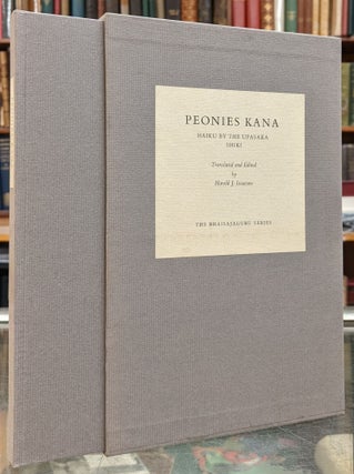 Item #95948 Peonies Kana: Haiku by the Upasaka Shiki. The Upasaka Shiki, Harold J. Isaacson, tr