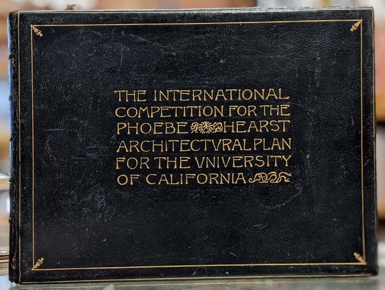 Item #96056 The International Competition for the Phoebe Hearst Architectural Plan for the University of California