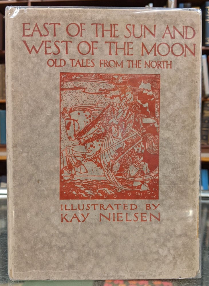 Item #96169 East of the Sun and West of the Moon: Old Tales From the North. Kay Nielsen.