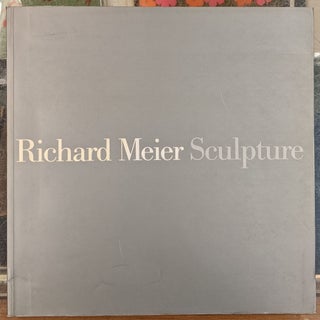 Item #96236 Richard Meier: Sculpture. Richard Meier