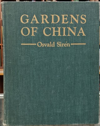 Item #96253 Gardens of China. Osvald Siren