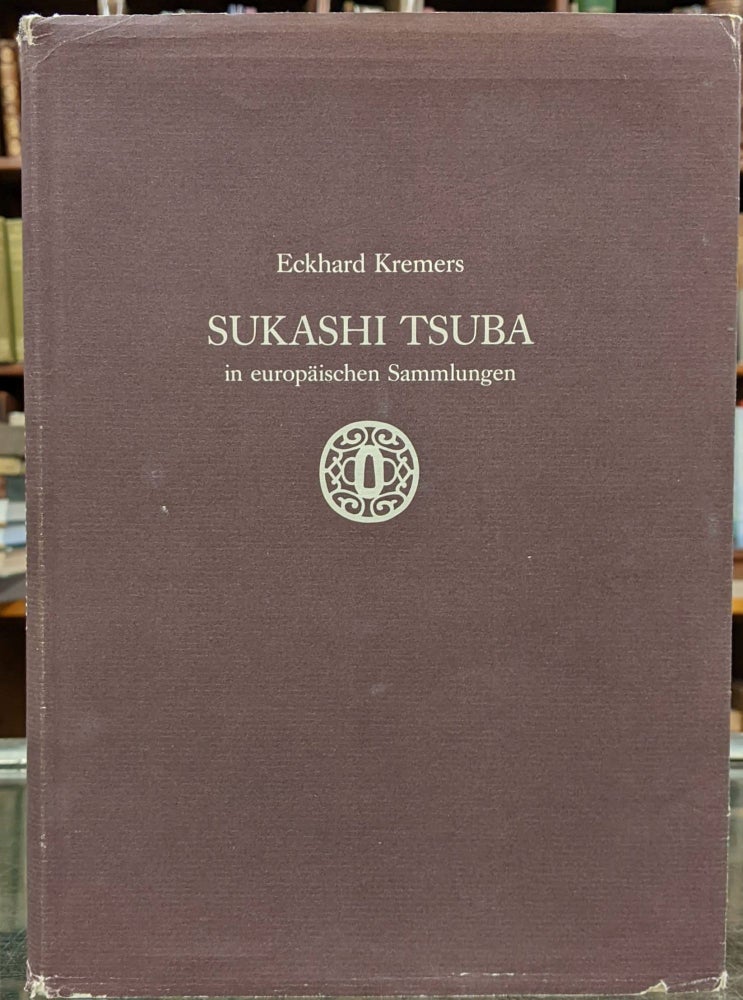 Item #96261 Sukashi Tsuba in europaischen Sammungen. Eckhard Kremens.