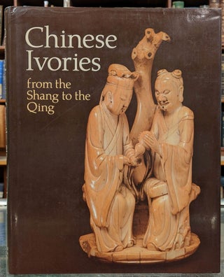 Item #96382 Chinese Ivories from the Shang to the Qing