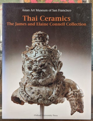 Item #96390 Thai Ceramics: The James and Elaine Connell Collection