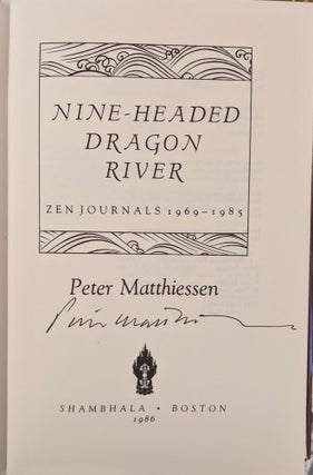Item #96411 Nine-Headed Dragon River: Zen Journals 1969-1982. Peter Matthiessen