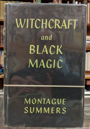 Item #96421 Witchcraft and Black Magic. Montague Summers
