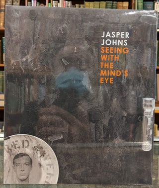 Item #96473 Jasper Johns: Seeing With the Mind's Eye. Gary Garrels, Brian M. Reed Roberta...