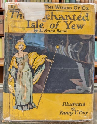 Item #96474 The Enchanted Island of Yew. L. Frank Baum
