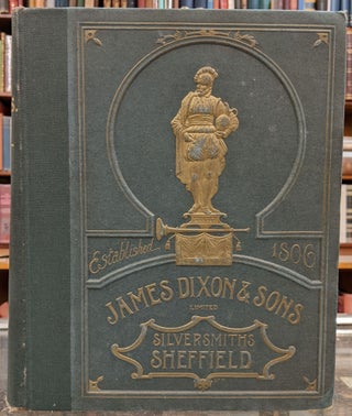 Item #96475 Catalogue of James Dixon & Sons Ltd. Silversmiths, Cornish Place, Sheffield, London,...