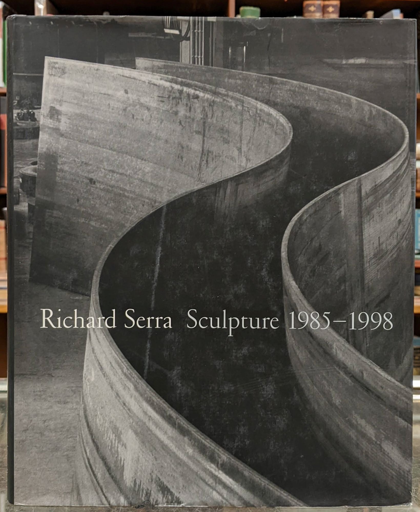 Richard Serra: Sculpture 1985-1998 by Richard Serra on Moe's Books