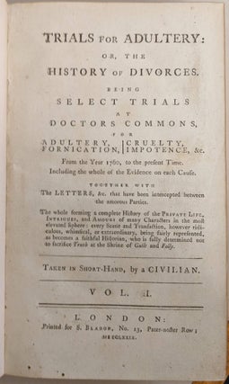 Trials for Adultery: or, The History of Divorces, 3 vol.
