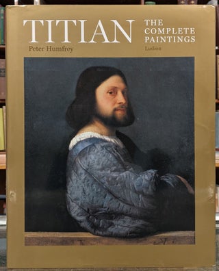 Item #96630 Titian: The Complete Paintings. Peter Humfrey