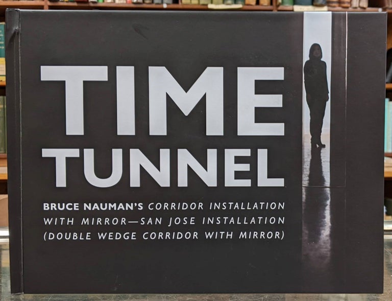 Item #96643 Time Tunnel: Bruce Nauman's Corridor Installation with Mirror - San Jose Installation. Aaron Wilder.