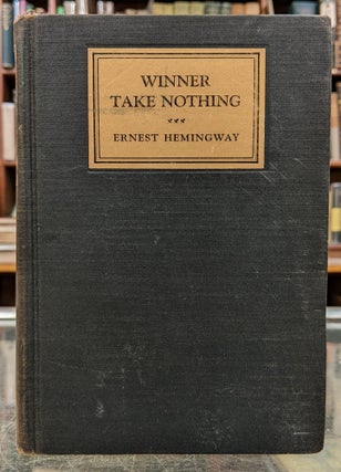 Item #96706 Winner Take Nothing. Ernest Hemingway