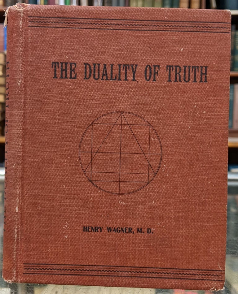 Item #96709 The Duality of Truth. Henry Wagner.