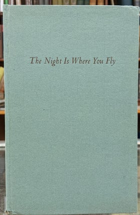 Item #96716 The Night is Where You Fly. Glen Coffield