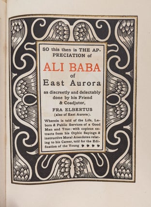 So This Then is the Appreciation of Ali Baba of East Aurora as Discreetly and Delectably Done by His Friend & Coadjutor, Fra Elbertus (also of East Aurora)