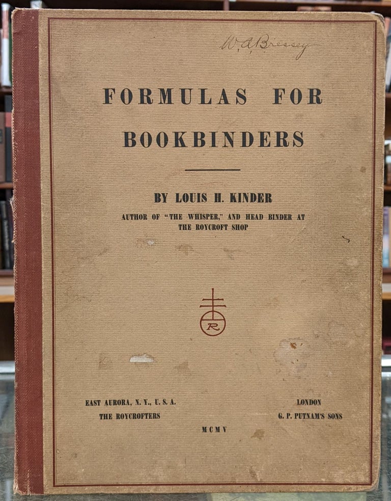 Item #96828 Formulas for Bookbinders. Louis H. Kinder.